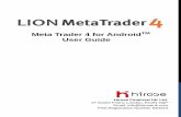 Meta Trader 4 for Android User Guide - Hirose Financial UKhiroseuk.com/pdf/LionMT4_android-UserGuide-EN.pdf · Meta Trader 4 for Android . User Guide. TM. Hirose Financial UK Ltd.