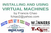 INSTALLING AND USING VIRTUAL  · PDF fileINSTALLING AND USING VIRTUAL MACHINES. 2 ... can install free "virtual ... //app.box.com/s/x99 5kk1rbgv5cxrj3o3v. 113