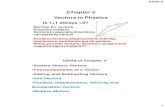 Chapter 3 Vectors in Physics - SFSU Physics & Astronomywman/phy111hw/lecture notes/Chapter03.pdf · Chapter 3 Vectors in Physics Not true for vectors. Direction matters. Vectors in