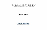 D-Link DP-301U 301U/Manual/DP_… · Below is a sample network using the DP-301U. The DP-301U has a built- in Web-based management feature that allows users to easily conﬁgure and