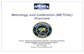 Metrology and Calibration (METCAL) Overviewasq711.org/images/downloads/0711_Publications/fritz_presentation... · Metrology and Calibration (METCAL) Overview ... of equipment and