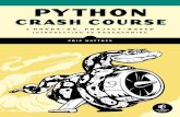 PY THON - ap-n.usap-n.us/books/Programming/Python Crash Course.pdf · a hands-on, project-based introduction to programming eric mat thes py thon ccrr ash courseash course shelve