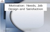 Motivation: Needs, Job Design and Satisfaction - Needs, Job Design and ... of Employee Motivation â€¢A Job Performance Model of Motivation ... motivation, performance, and job