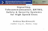Signalling, Telecommunication, ERTMS, Safety & Security ... · PDF fileSignalling, Telecommunication, ERTMS, Safety & Security Systems for High Speed lines. Andrea Nardinocchi. ...