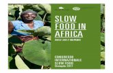 SLOW FOOD IN AFRICA -   · PDF filedelle minacce alla loro sovranità alimentare, e mettendoli in condizione di opporsi al controllo del sistema alimentare