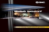Mining Industry Catalog - content2.smcetech.comcontent2.smcetech.com/pdf/Mining_Industry_Catalog.pdf · Established in 1959,SMC Corporation has become the global leader in the development,manufacture
