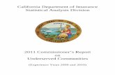 California Department of Insurance Statistical Analysis ... · PDF fileCalifornia Department of Insurance . Statistical Analysis Division . 2011 Commissioner’s Report . on . Underserved
