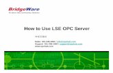 How to use LSE.ppt [호환 모드] - opchub.comopchub.com/download/How_to_use_LSE.pdf · 1. HY헤드라인M(20pt) All about Data Connectivity Solutions How to Use LSE OPC ServerHow