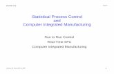 Statistical Process Control and Computer Integrated ...ee290h/fa05/Lectures/PDF/lecture 16... · Lecture 16: From SPC to APC EE290H F05 Spanos 1 Statistical Process Control and Computer