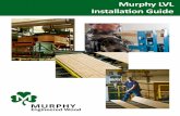 Murphy LVL Installation Guide - Murphy Plywoodmurphyplywood.com/pdfs/engineered/Murphy_LVL_Install_Guide.pdf · Murphy LVL Installation Guide. ... manufactured wood products for discerning