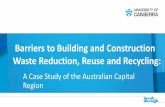 Barriers to Building and Construction Waste Reduction ...D... · CRCOS) #00212K Barriers to Building and Construction Waste Reduction, Reuse and Recycling: A Case Study of the Australian