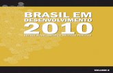 2010 DESENVOLVIMENTO - repositorio.ipea.gov.brrepositorio.ipea.gov.br/bitstream/11058/3792/1/Livro_Brasil_em... · de Inovação, Regulação e Infraestrutura Márcio Wohlers de Almeida