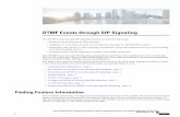 DTMF Events through SIP Signaling -  · PDF fileDTMF Events through SIP Signaling TheDTMFEventsthroughSIPSignalingfeatureprovidesthefollowing: