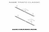 NAME TRAFO CLASSIC - · PDF filenot apply to NAME TRAFO BASIC 1 x 210 VA) ... Perfavore utilizzare per i transformatori elettronici solo regolatori di luminositá di buona marca;