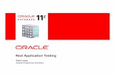 Real Application Testing - Greater Cincinnati Oracle Users ... Real Application Testing.pdf · Real Application Testing with Database Replay • Replay production workload in test