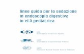 Linee sedazione endo - Società Italiana Endoscopia · PDF file3 opo l’esperienza della stesura delle linee Guida sulla Sedazione in Endoscopia Digestiva condotta linee guida per