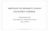 MOTION TO MODIFY CHILD CUSTODY FORMS - Family Court · PDF fileDo not file this page with the court. MOTION TO MODIFY CHILD CUSTODY FORMS ... Answer to Motion to Modify ... or visitation