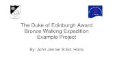 The Duke of Edinburgh Award Bronze Walking Expedition ... · PDF fileThe Duke of Edinburgh Award Bronze Walking Expedition Example Project By: John Jenner B.Ed. Hons