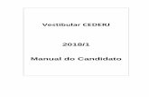 Manual do candidato 2018-1 - cederj.edu.brcederj.edu.br/vestibular/wp-content/uploads/2017/09/Manual-do... · 4 1. INFORMAÇÕES GERAIS • A inscrição no Concurso Vestibular será