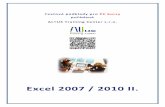Textové podklady pro PC kurzy pořádané AL TUS Training ... MS Excel pokracovaci.pdf · Textové podklady pro AL TUS Training Center s.r.o. Excel 2007 / 2010 PC kurzy pořádané