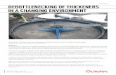 DEBOTTLENECKING OF THICKENERS IN A CHANGING · PDF fileWhite paper: Debottlenecking of Thickeners in a Changing Environment 2 In assessing the decision to modernize, we consider the