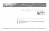 Instrucciones Manual de referencia de fax - support.ricoh.comsupport.ricoh.com/bb_v1oi/pub_e/oi/0001029/0001029525/VB28476xx_… · Instrucciones Manual de referencia de fax Lea detenidamente