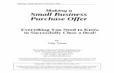 Making a Small Business Purchase · PDF fileMaking a Small Business Purchase Offer 2 Table of Contents Introduction 4 Who is making the Purchase Offer? 8 Who is the Seller? 9 Earnest