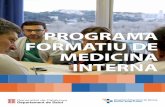PROGRAMA FORMATIU DE MEDICINA INTERNA - · PDF file3 PROGRAMA FORMATIU DE MEDICINA INTERNA 1. Introducció La Medicina Interna ofereix una atenció global al pacient adult bàsicament