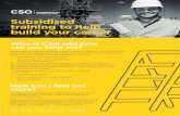 Subsidised training to help build your career - csq.org.au for Site/Introduction-to... · Subsidised training to help build your career Who is CSQ and how can you help me? Construction