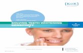SOLVING TEETH WHITENING  · PDF fileSOLVING TEETH WHITENING SENSITIVITY t MKT 70-1045, ... Typical Dentinal Hypersensitivity Patients feel generalized discomfort of the teeth