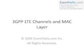 3GPP LTE MAC Layer - · PDF fileEventHelix.com •telecommunication design •systems engineering •real-time and embedded systems LTE Channel Architecture PHY Physical Channels MAC