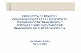 PROPUESTA DE PEAJES Y COMPENSACIONES PARA · PDF fileSistema Complementario de Transmisión, se regulan considerando los criterios establecidos en la Ley de Concesiones Eléctricas