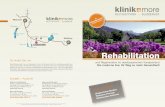 klinik more -   · PDF fileklinik+more Reithofpark und Blumenhof sind seit Jahren auf Rehabilitation spezialisiert und setzen diese Erfahrung mit einem kompetenten Team aus