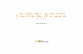 An Overview of the AWS Cloud Adoption Framework · PDF fileAmazon Web Services – An Overview of the AWS Cloud Adoption Framework Page 3 update the staff skills and organizational