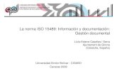 La norma ISO 15489: Información y documentación: Gestión ... · PDF file• Identificación de los documentos y de sus plazos de retención. ... (IFA + U). • Acceso. • Trazabilidad: