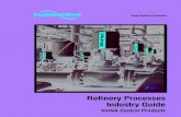 Refinery Processes Industry Guide - Pro-Quip, Inc. Industry... · Figure 1: Refining Process Flow Diagram Introduction to Refining ... Propane/Propylene Butane/Butylene Cat-Cracked