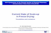 Current State of Scale-up in Freeze · PDF fileDr. Henning Gieseler Freeze Drying Focus Group (FDFG), Division of Pharmaceutics, Friedrich-Alexander University of Erlangen (FAU) Cauerstrasse