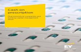 Cash on prescription - EY - United StatesFILE/… · 2 Cash on prescription Why working capital matters to big pharma For big pharma companies, managing working capital is increasingly