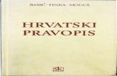 HRVATSKI PRAVOPIS - · PDF filePOGOVOR Hrvatski pravopis napisan je i tiskan 1971. godine i neuve-zan upao te godine u politički vrtlog pa su tiskani arci završili u tvornici papira,