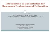 Introduction to Geostatistics for Coal and Mineral ... · PDF filePREPARED BY: DR. MOHAMAD NUR HERIAWAN DEPARTMENT OF MINING ENGINEERING – ITB Introduction to Geostatistics for Resources