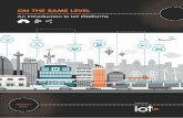 ON THE SAME LEVEL - Home - IoTUK · PDF file4 ON THE SAME EVE l AN INTRODUCTION TO IOT PLATFORMS What is a Platform? A platform is a foundation on or through which others provide useful