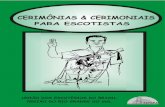 CERIMÔNIAS & CERIMONIAIS - geguaranis.org.brgeguaranis.org.br/arquivos/adestramento/Manual_de_Cerimonias_UEB… · CERIMÔNIAS & CERIMONIAIS PARA ESCOTISTAS1 Produzido pela UEB/RS
