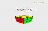 Cubo de 3x3x3 Método Fridrich (modiﬁcado) · PDF filePor tanto, de los cuatro pasos (C, F2L, OLL, PLL) se pasa a siete partes en las que se subdivide el método: 4. ... con un giro