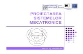 PROIECTAREA SISTEMELOR MECATRONICE - …mec.upt.ro/dolga/PSM_2.pdf · consumat pentru schimbarea sculelor şi dispozitivelor, absenteism, rebuturi ... Proiectarea mecanicǎconstǎîn