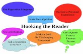 Use Figurative Language Narrate a Personal Experience ... · PDF fileHooking the Reader Ask a Question????? Use Figurative Language Narrate a Personal Experience Use a Quote From a