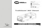 Trailblazer 302 Diesel - Miller - Welding Equipment · PDF fileTrailblazer 302 Diesel Processes Description AC/DC TIG (GTAW) Welding Stick (SMAW) Welding MIG (GMAW) Welding Flux Cored
