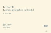Lecture 02 Linear classiﬁcation methods I - Yale Universityeuler.stat.yale.edu/~tba3/stat665/lectures/lec02/lecture02.pdf · Lecture 02 Linear classiﬁcation methods I 22 January