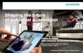 Shaping the future of Industrial Automation - Siemens · PDF fileof Industrial Automation ... fully integrated automation engineering environment ... Seamless software support along