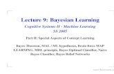 Lecture 9: Bayesian Learning - Otto-Friedrich- · PDF fileLEARNING, MDL principle, Bayes Optimal Classiﬁer, Naive Bayes Classiﬁer, Bayes Belief Networks ... on Bayes theorem Lecture