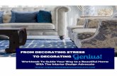 TO DECORATING FROM DECORATING STRESS Genius!thein ??FROM DECORATING STRESS TO DECORATING Genius! Workbook To Guide Your Way to a Beautiful Home With The Interior Design Advocate